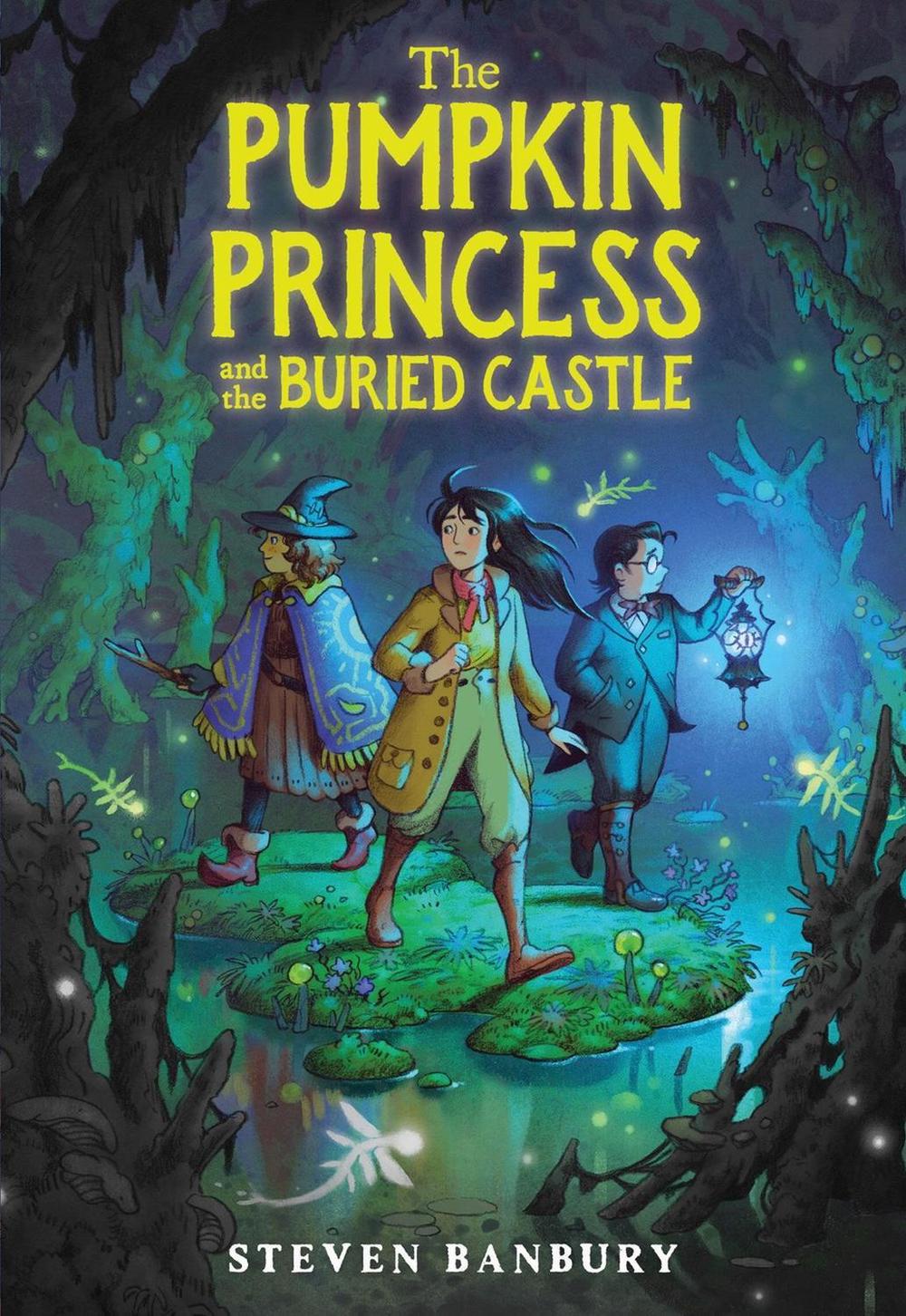 The Pumpkin Princess and the Buried Castle by Steven Banbury - ISBN: 9780316573023