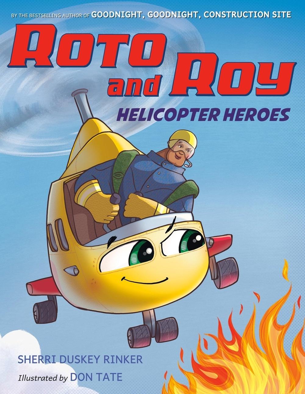 Roto and Roy: Helicopter Heroes by Sherri Duskey Rinker - ISBN: 9780316577281