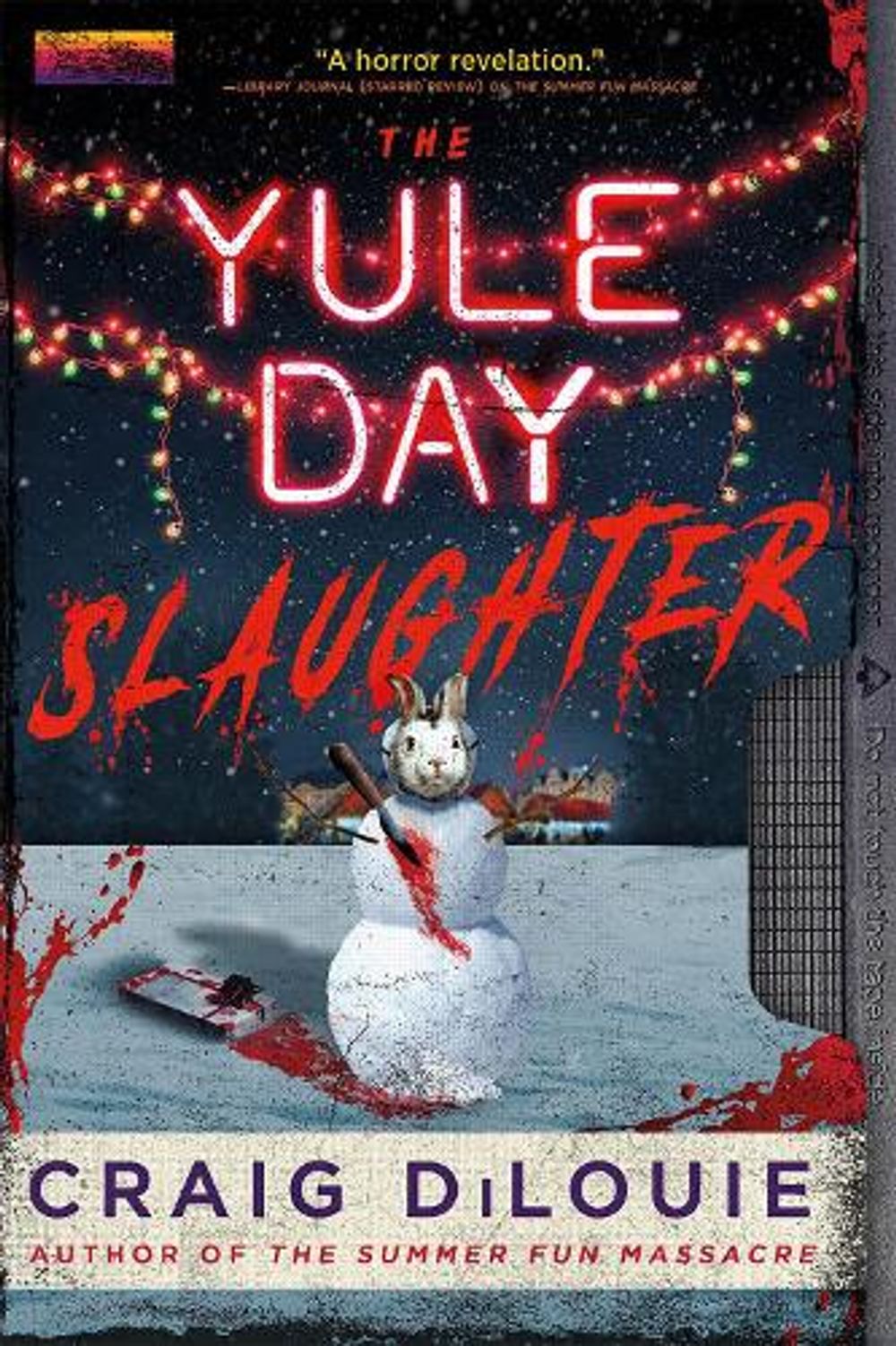 The Yule Day Slaughter by Craig DiLouie - ISBN: 9780316578370
