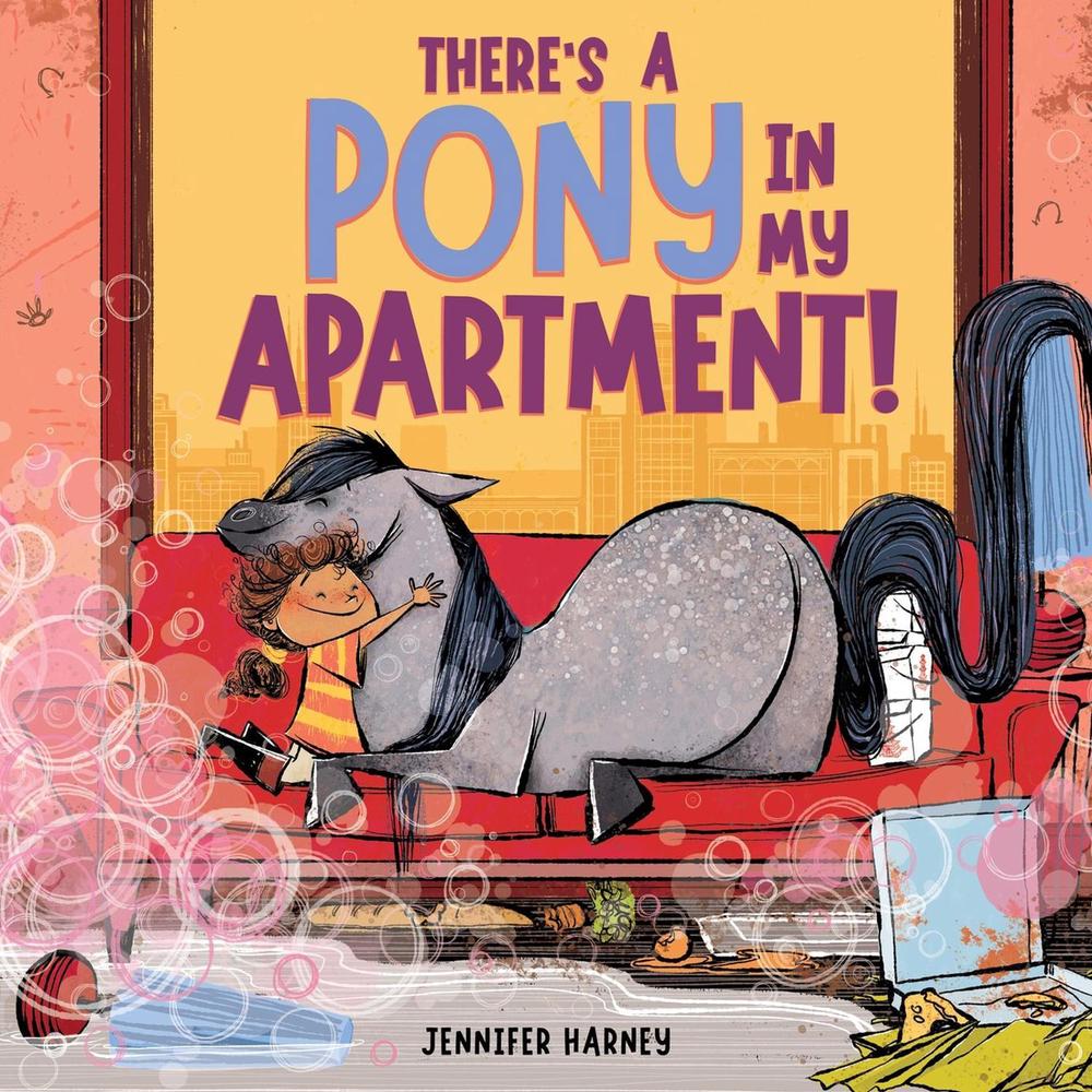 There's a Pony in My Apartment! by Jennifer Harney - ISBN: 9780316578936