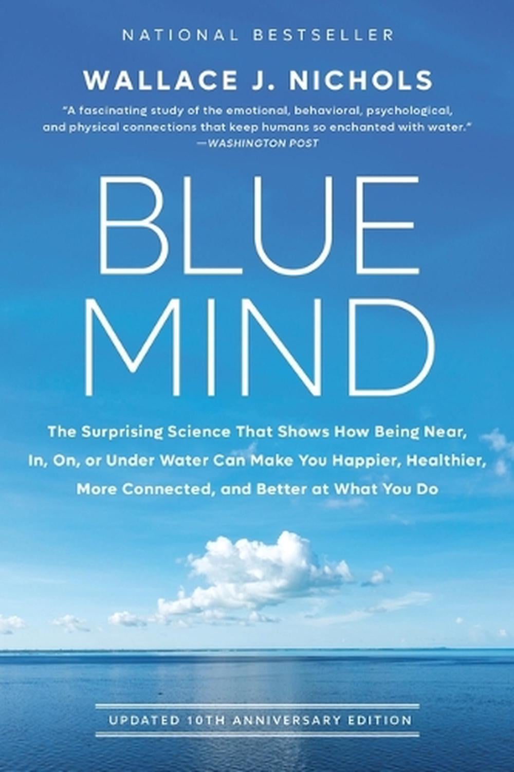 Blue Mind by Wallace J. Nichols - ISBN: 9780316579902