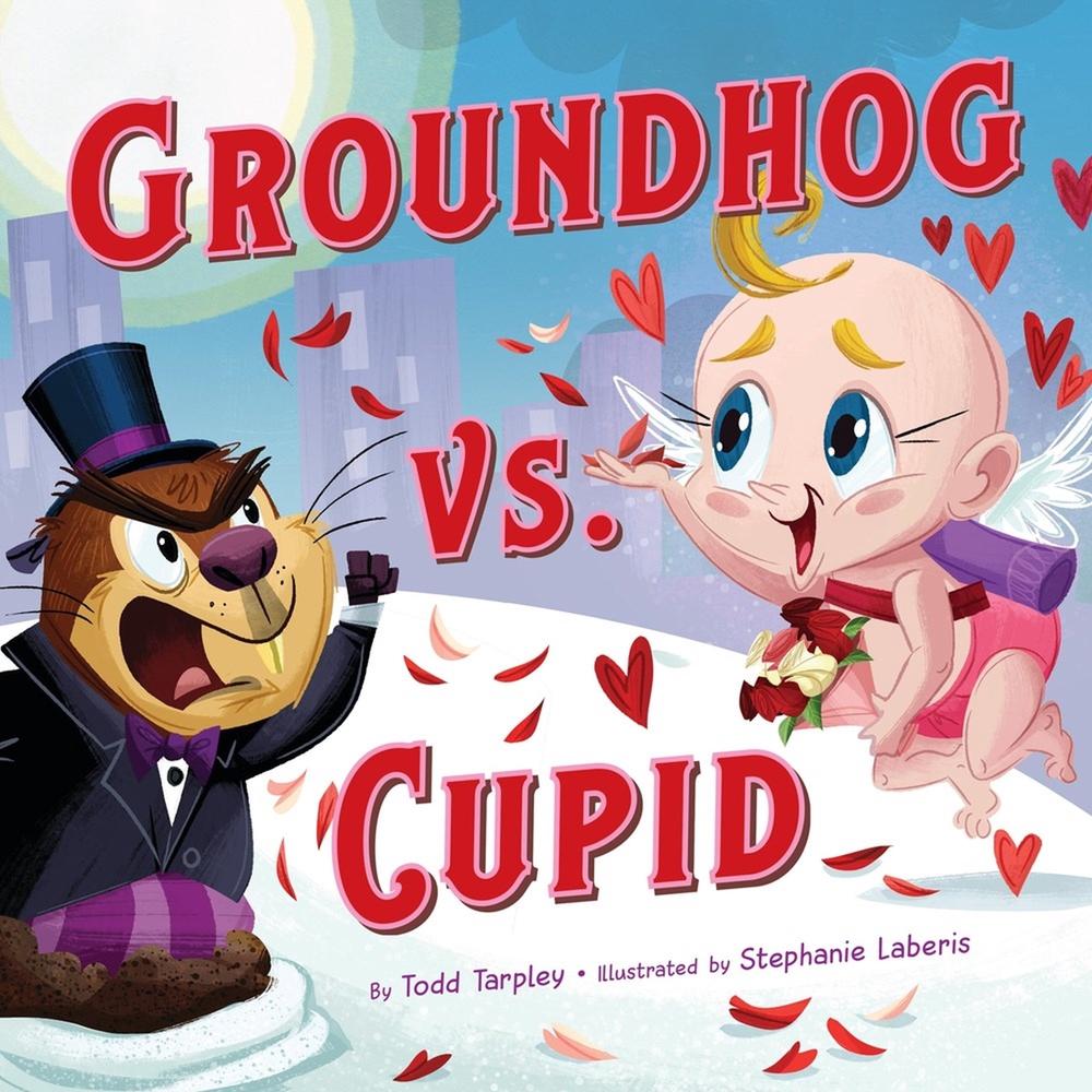 Groundhog vs. Cupid by Todd Tarpley - ISBN: 9780316584487