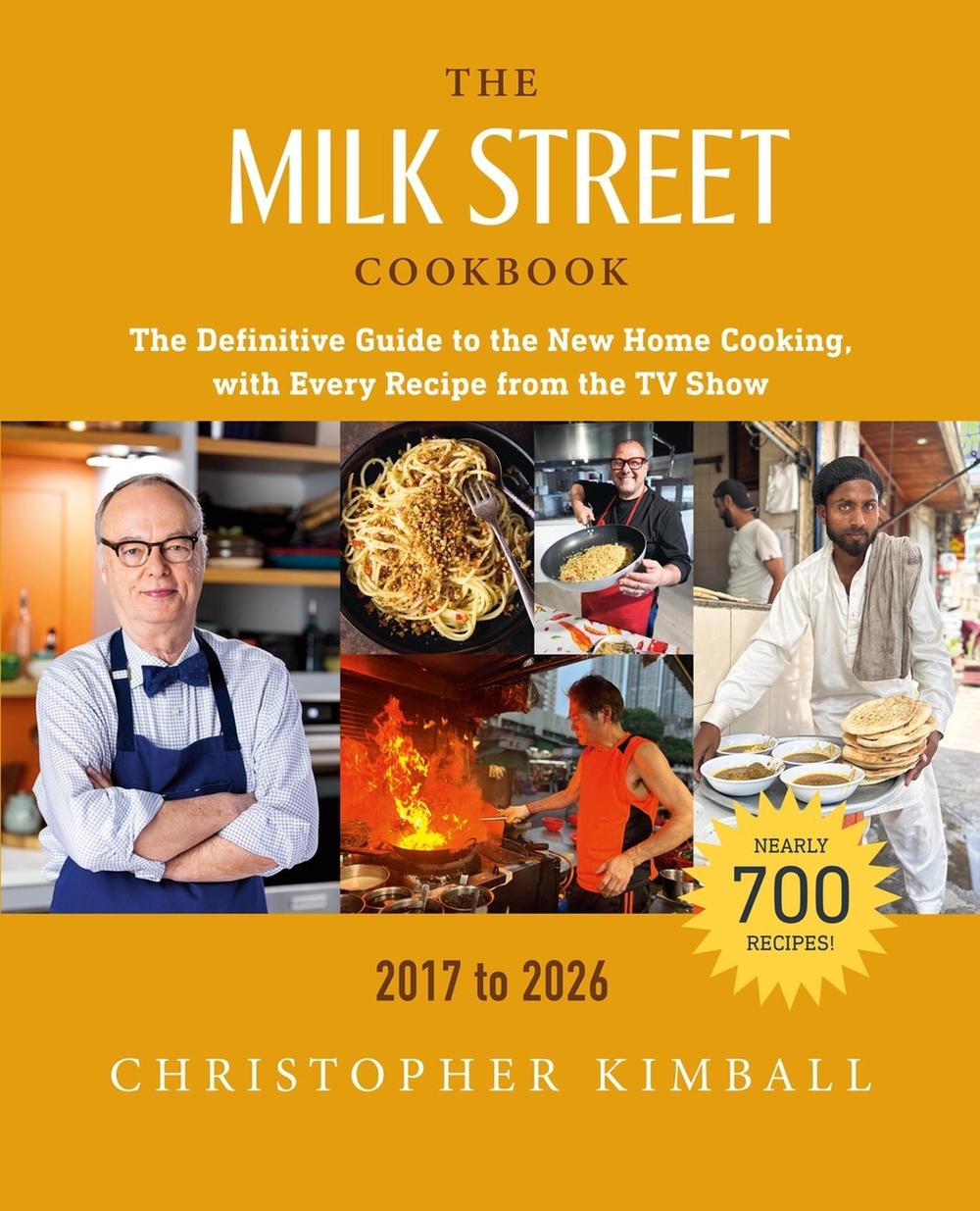 The Milk Street Cookbook (9th Edition) by Christopher Kimball - ISBN: 9780316591645