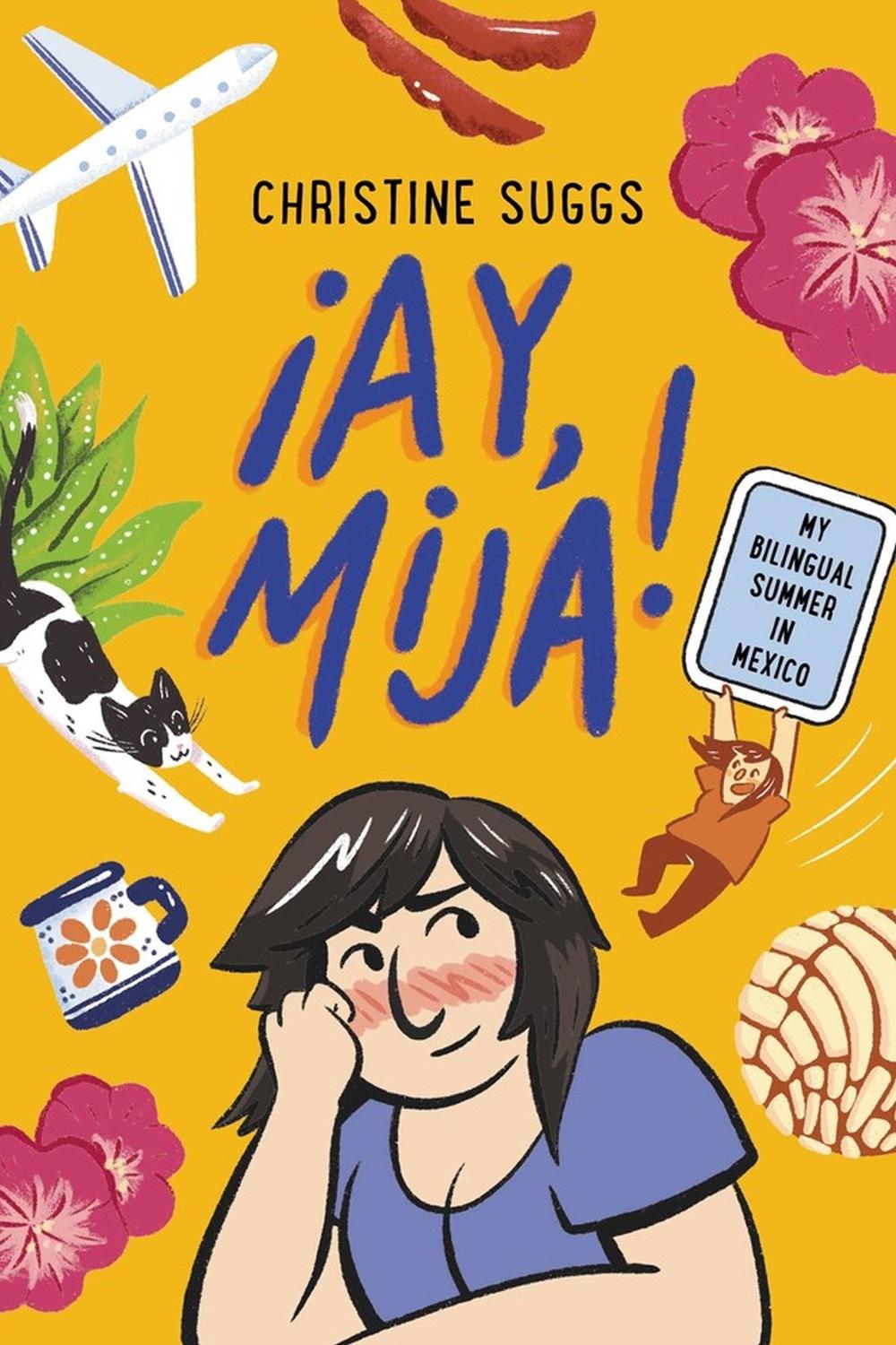 ¡Ay, Mija! (A Graphic Novel) by Christine Suggs - ISBN: 9780316591928