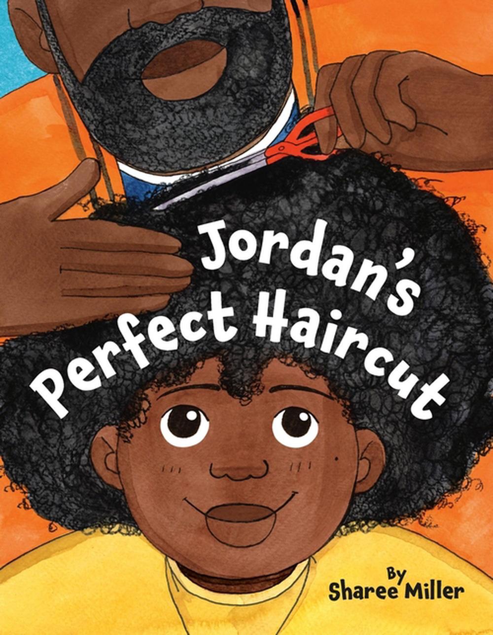 Jordan's Perfect Haircut by Sharee Miller - ISBN: 9780316592284