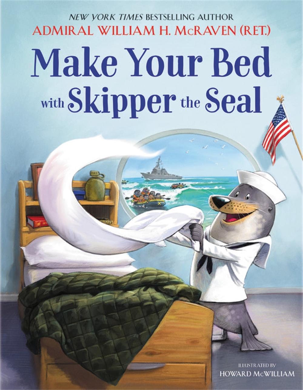 Make Your Bed with Skipper the Seal by William H. McRaven, Hardcover
