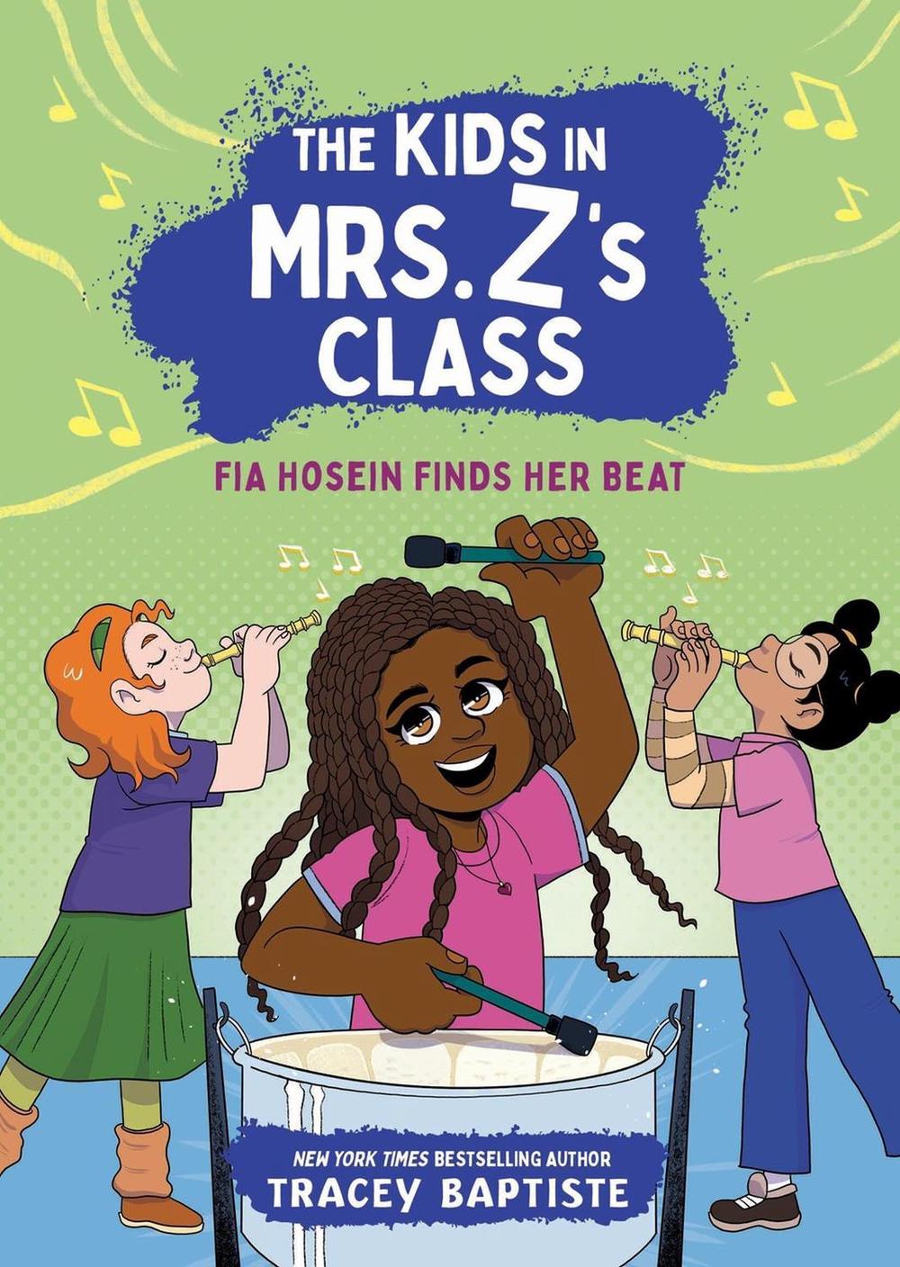 The Kids in Mrs. Z's Class: Fia Hosein Finds Her Beat by Kate Messner - ISBN: 9780316594370