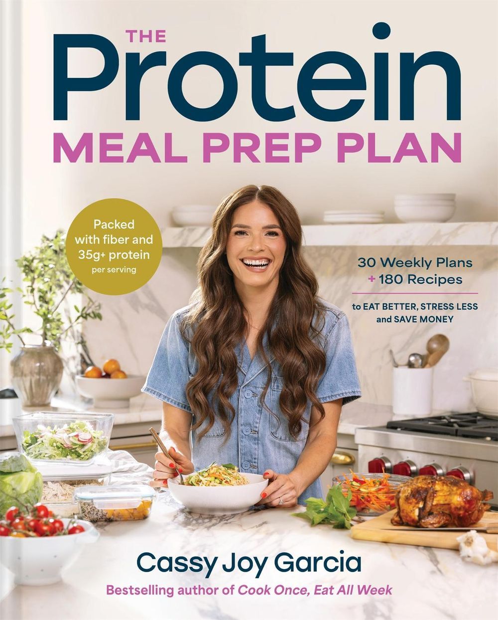 The Protein Meal Prep Plan by Cassy Joy Garcia - ISBN: 9780316594608