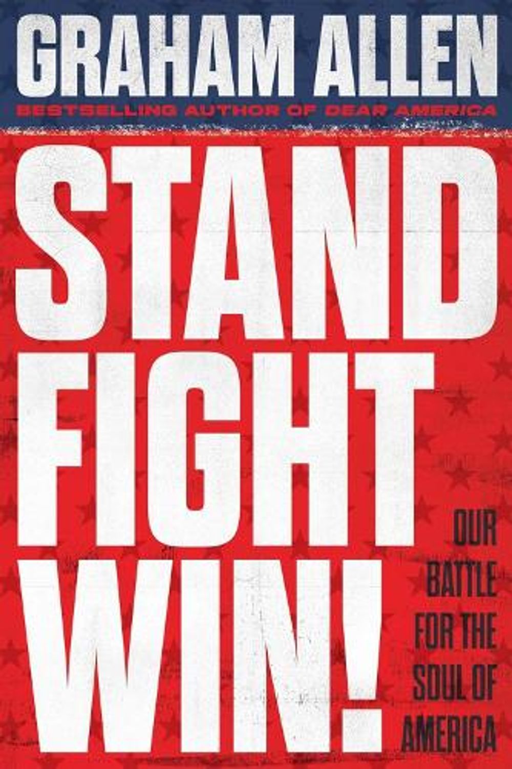 Stand, Fight, Win by Graham Allen - ISBN: 9780316600460