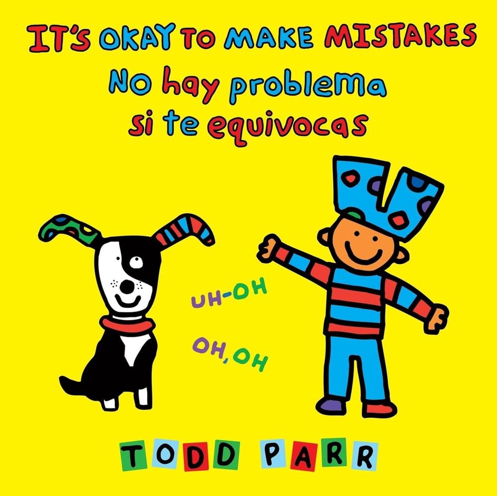 It's Okay to Make Mistakes / No hay problema si te equivocas by Todd Parr - ISBN: 9780316602600