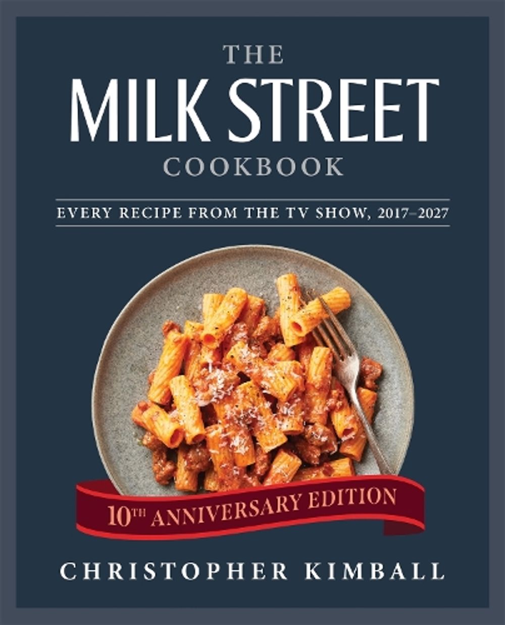 The Milk Street Cookbook by Christopher Kimball - ISBN: 9780316602716