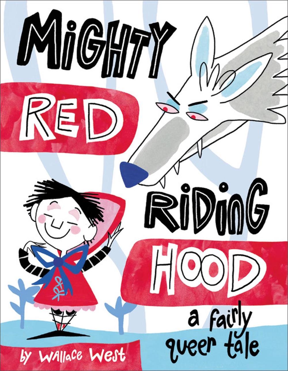 Mighty Red Riding Hood by Wallace West - ISBN: 9780316628358
