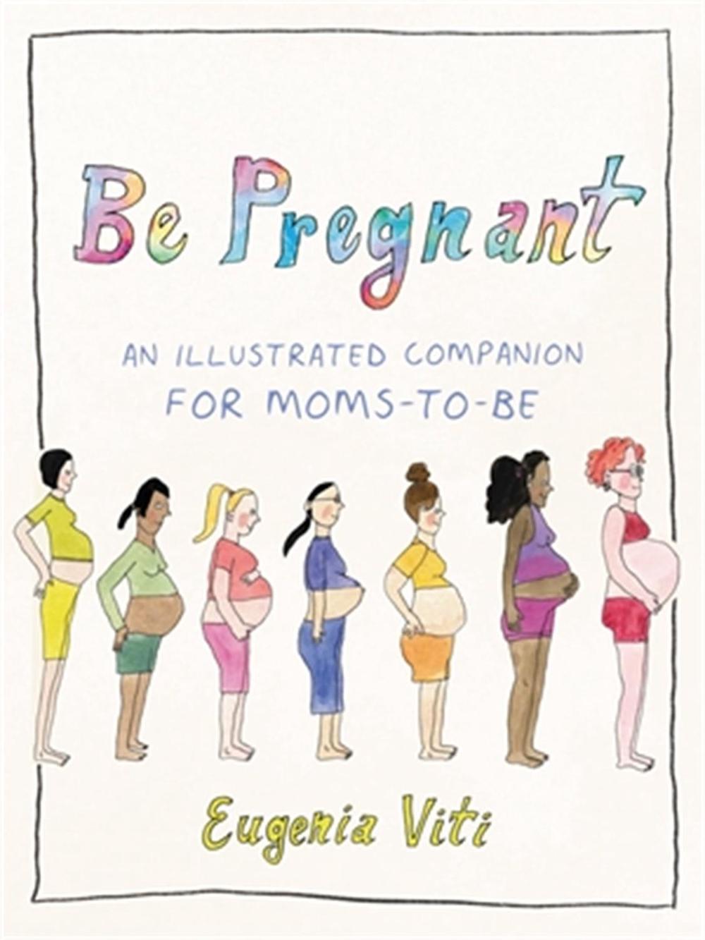 Be Pregnant by Eugenia Viti - ISBN: 9780316628457