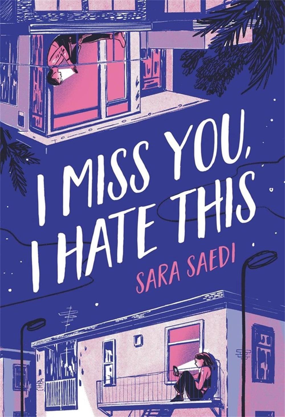 I Miss You, I Hate This by Sara Saedi - ISBN: 9780316629829