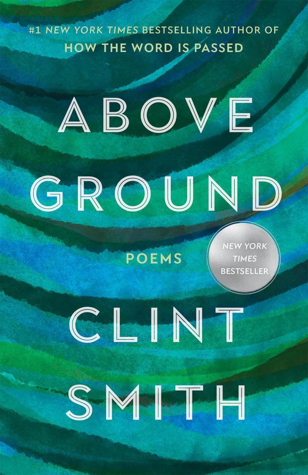 Above Ground by Clint Smith - ISBN: 9780316702577