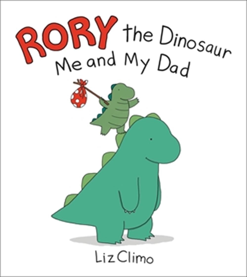 Rory the Dinosaur: Me and My Dad by Liz Climo - ISBN: 9780316703284
