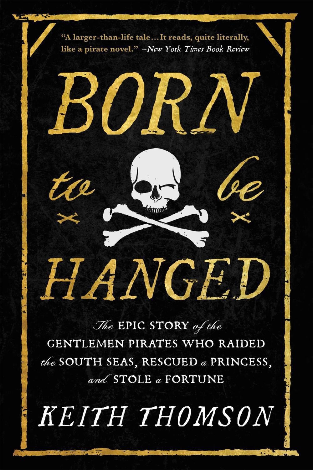 Born to Be Hanged by Keith Thomson - ISBN: 9780316703635