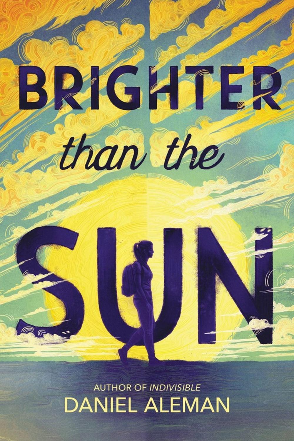 Brighter Than the Sun by Daniel Aleman - ISBN: 9780316704472