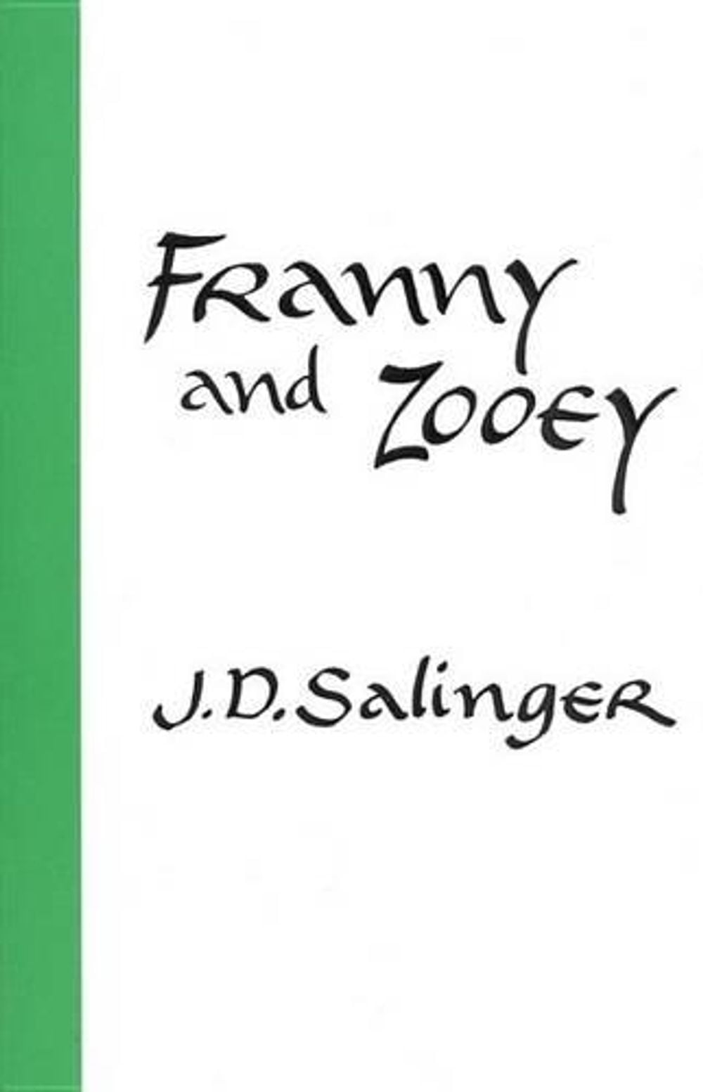 Franny and Zooey by J.D. Salinger - ISBN: 9780316769020