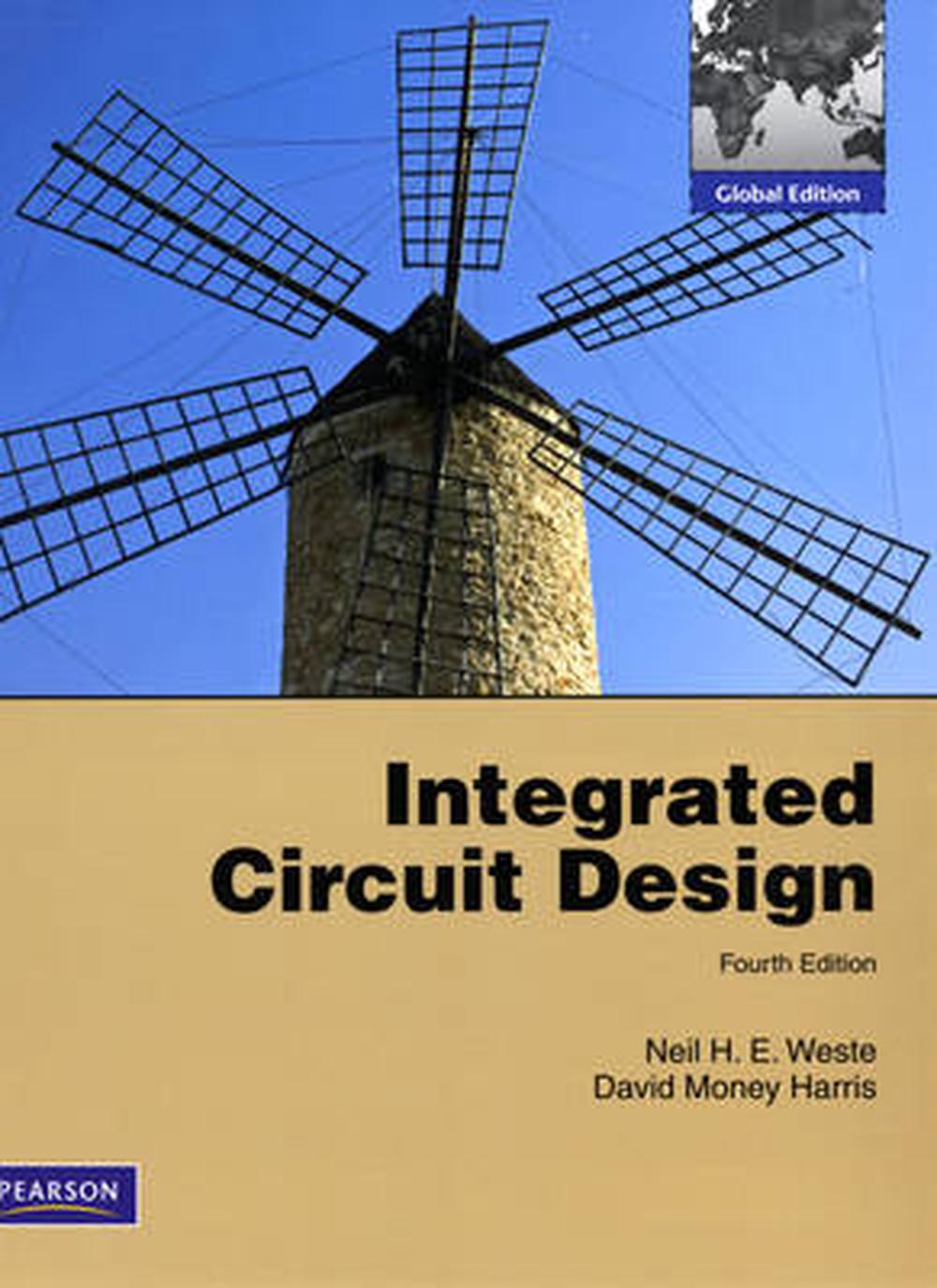 Integrated Circuit Design, Global ed of 4th revised ed Edition by Neil