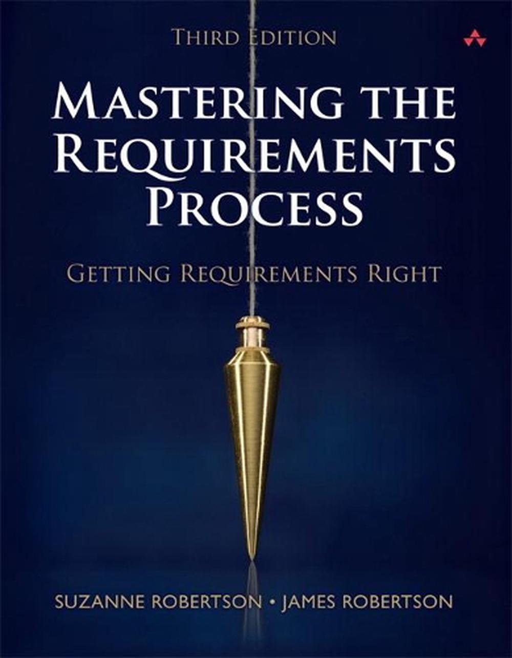 Mastering the Requirements Process, 3rd Edition, 9780321815743
