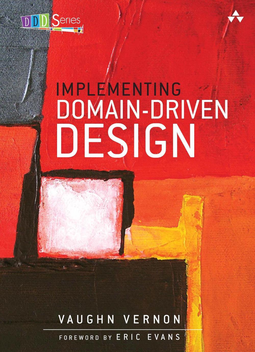 Implementing Domain-Driven Design, 1 Edition, 9780321834577