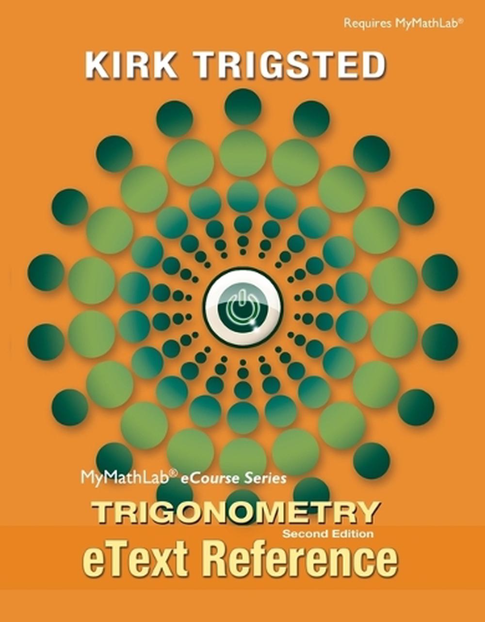 eText Reference for Trigsted Trigonometry, 9780321869784