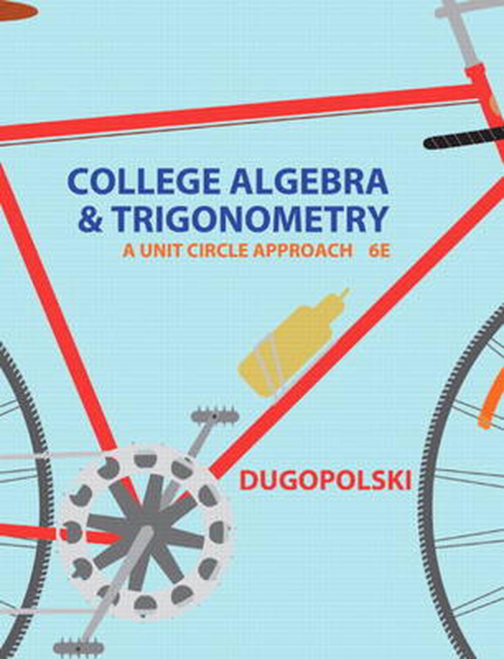 College Algebra and Trigonometry, 9780321916525
