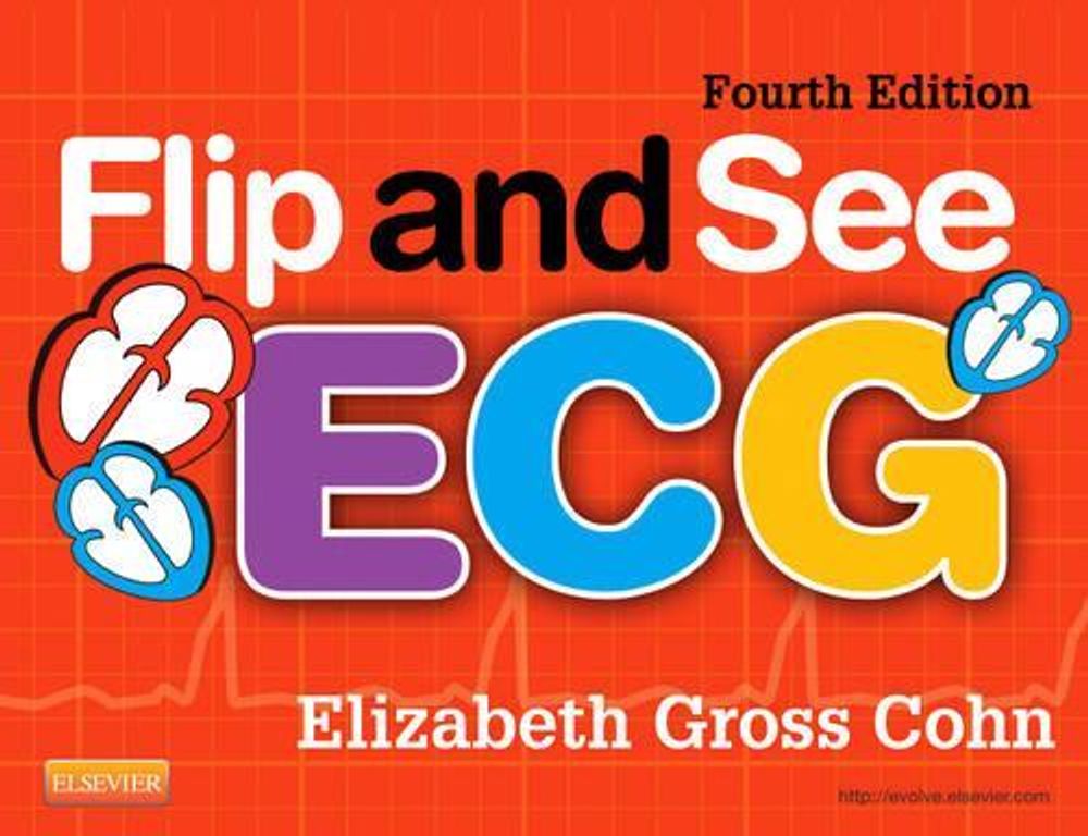 Flip and See ECG, 4th Edition by Elizabeth Gross Cohn - ISBN: 9780323084529