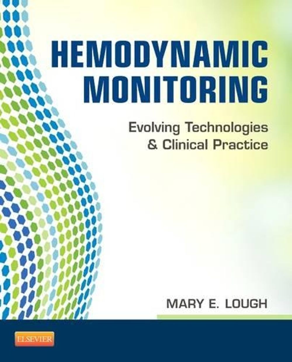 Hemodynamic Monitoring, 1st Edition by Mary E. Lough - ISBN: 9780323085120