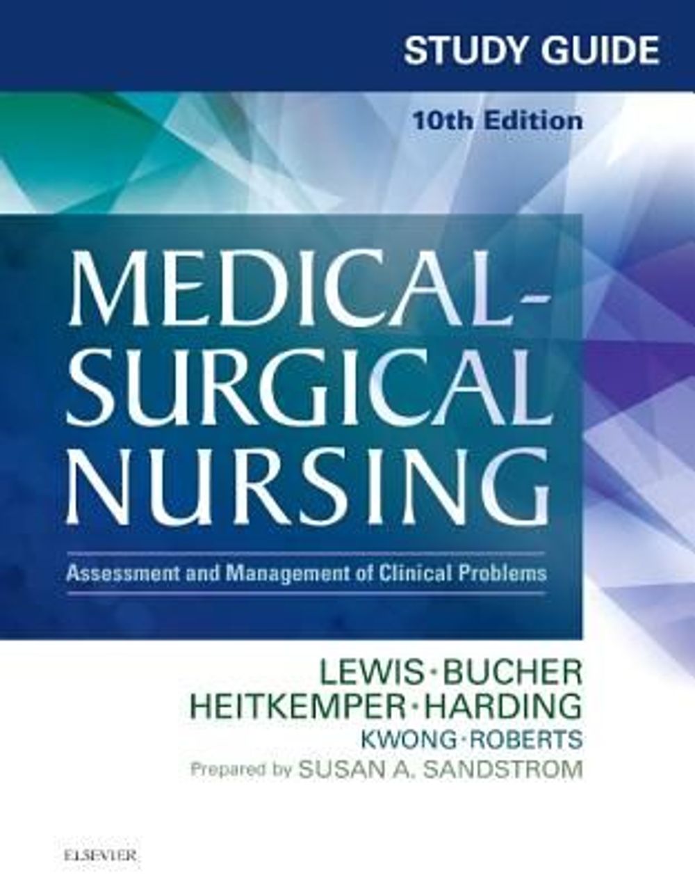 Study Guide for Medical-surgical Nursing, 10th Edition by Sharon L. Lewis - ISBN: 9780323371483