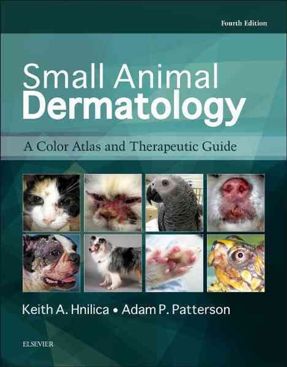 Small Animal Dermatology, 4th Edition by Keith A. Hnilica - ISBN: 9780323376518