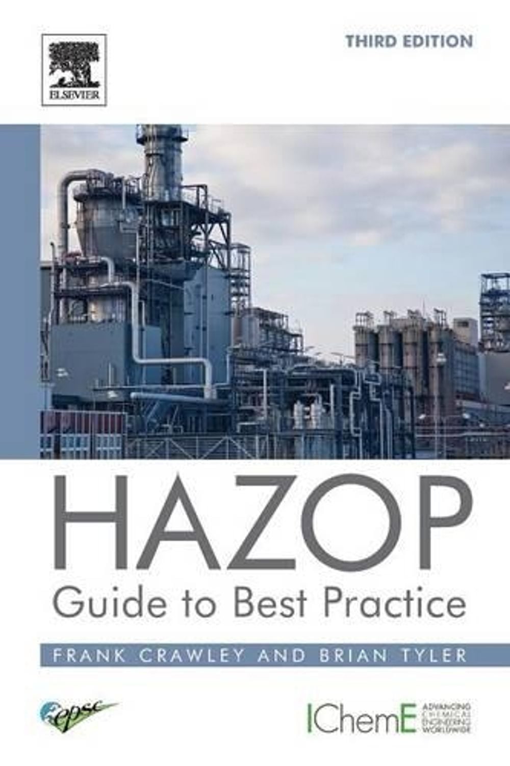 HAZOP: Guide to Best Practice, 3rd Edition by Frank Crawley - ISBN: 9780323394604