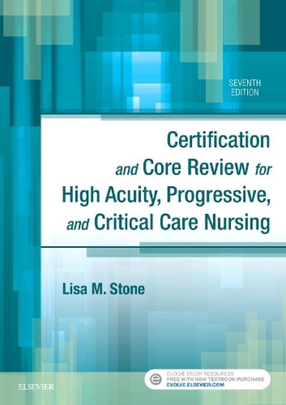 Certification and Core Review for High Acuity, Progressive, and Critical Care Nursing, 7th Edition, 9780323446402