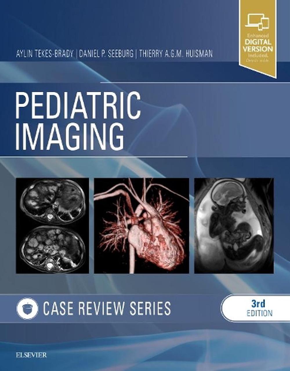 Pediatric Imaging: Case Review Series, 3rd Edition, 9780323447287