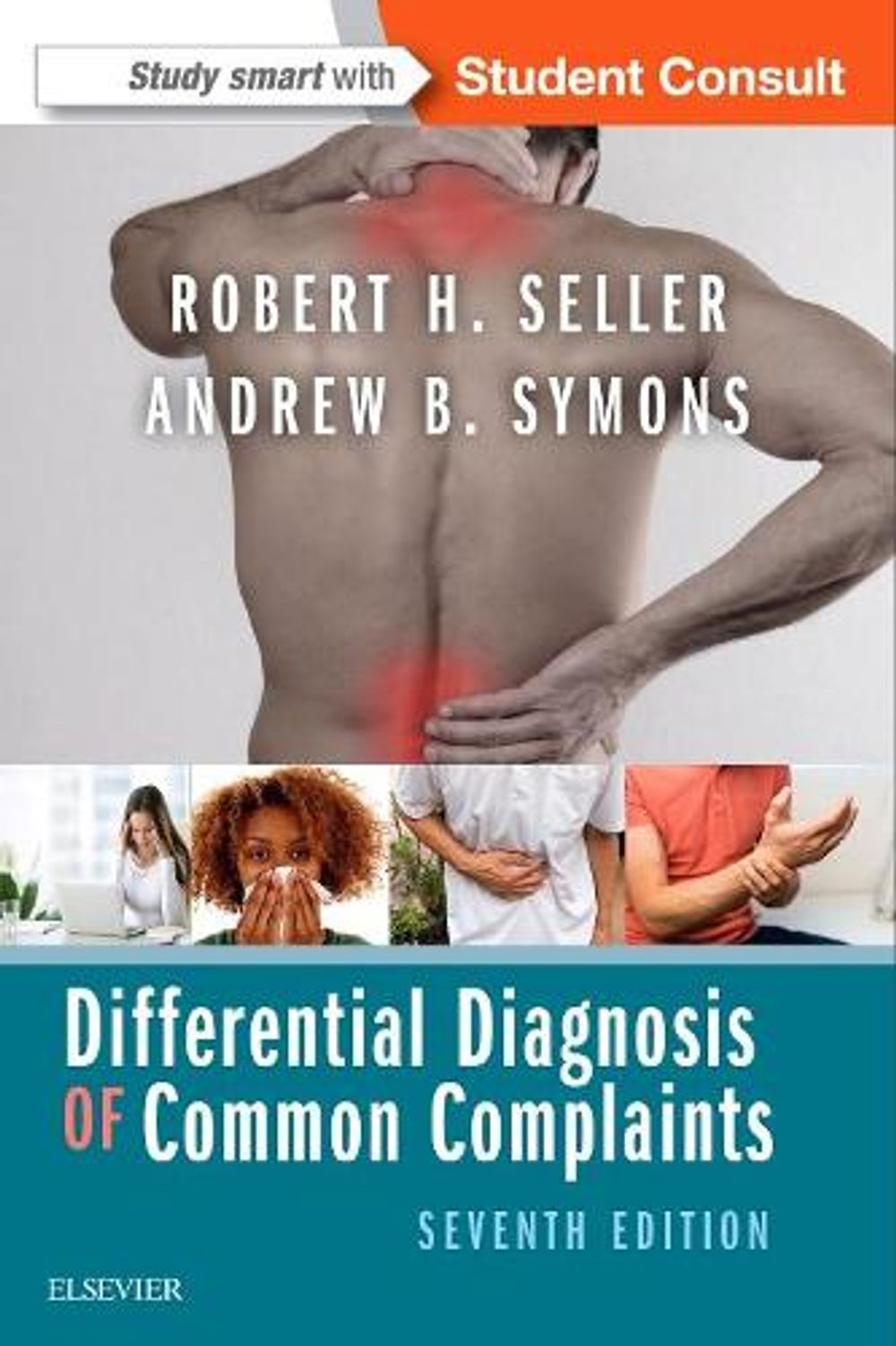 Differential Diagnosis of Common Complaints, 7th Edition by Andrew B. Symons - ISBN: 9780323512329