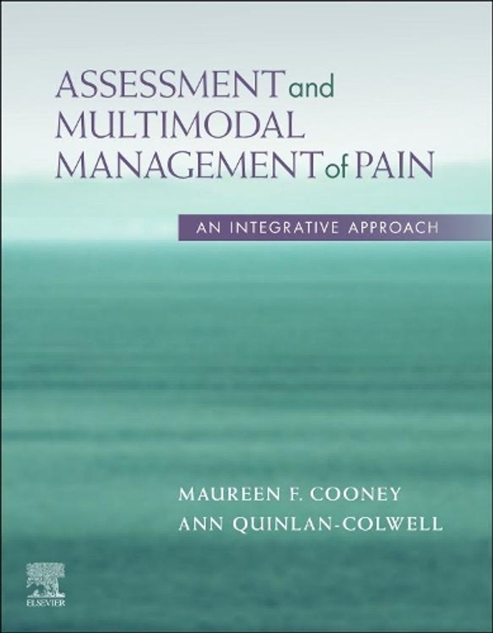 Assessment and Multimodal Management of Pain by Maureen Cooney - ISBN: 9780323530798