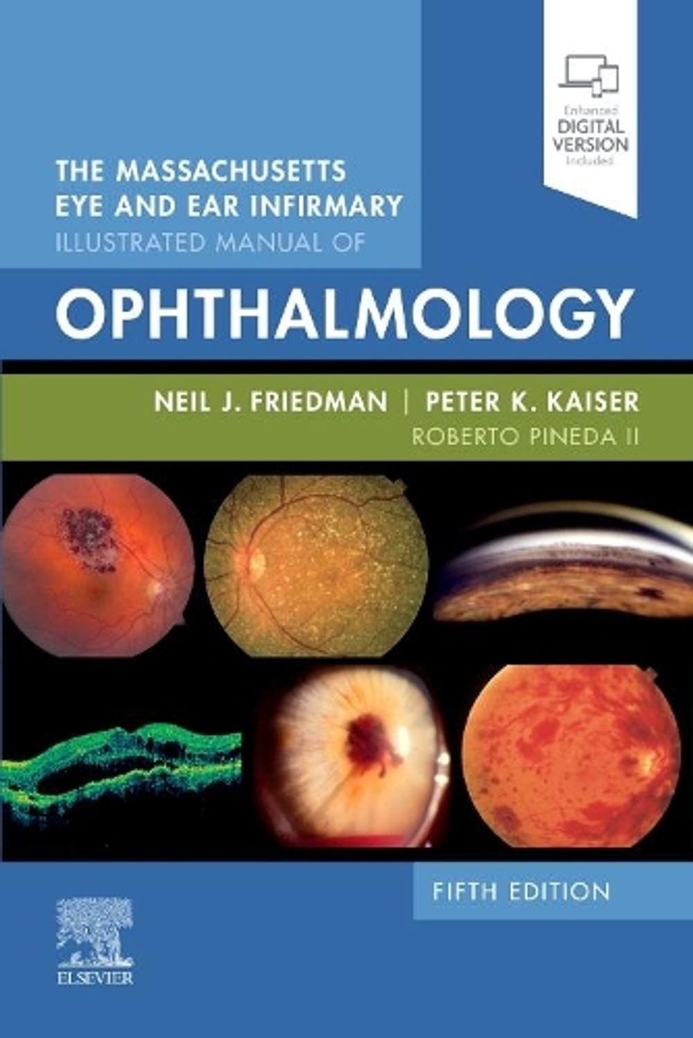 The Massachusetts Eye and Ear Infirmary Illustrated Manual of Ophthalmology, 5th Edition by Neil J. Friedman - ISBN: 9780323613323