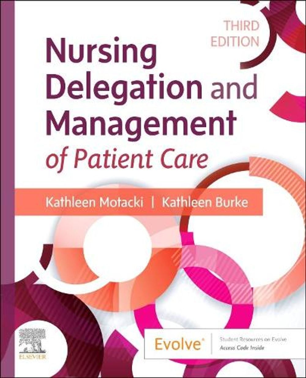Nursing Delegation and Management of Patient Care, 3rd Edition by Kathleen Motacki - ISBN: 9780323625463