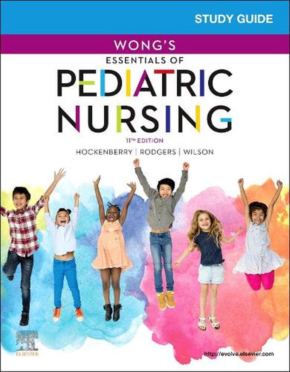 Study Guide for Wong's Essentials of Pediatric Nursing, 11th Edition, 9780323636759