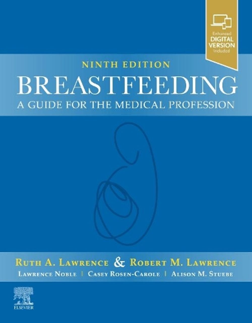 Breastfeeding, 9th Edition by Ruth A. Lawrence - ISBN: 9780323680134