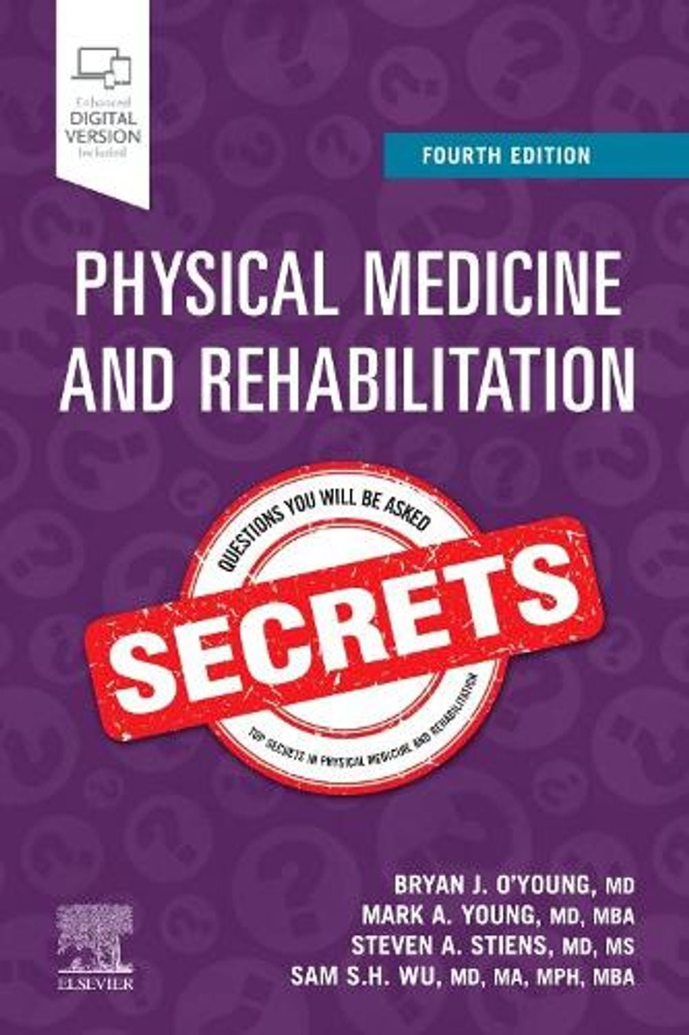 Physical Medicine and Rehabilitation Secrets, 4th Edition by Bryan J. O'Young - ISBN: 9780323681841