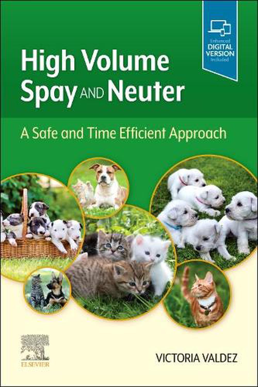High Volume Spay and Neuter: A Safe and Time Efficient Approach, 9780323695589