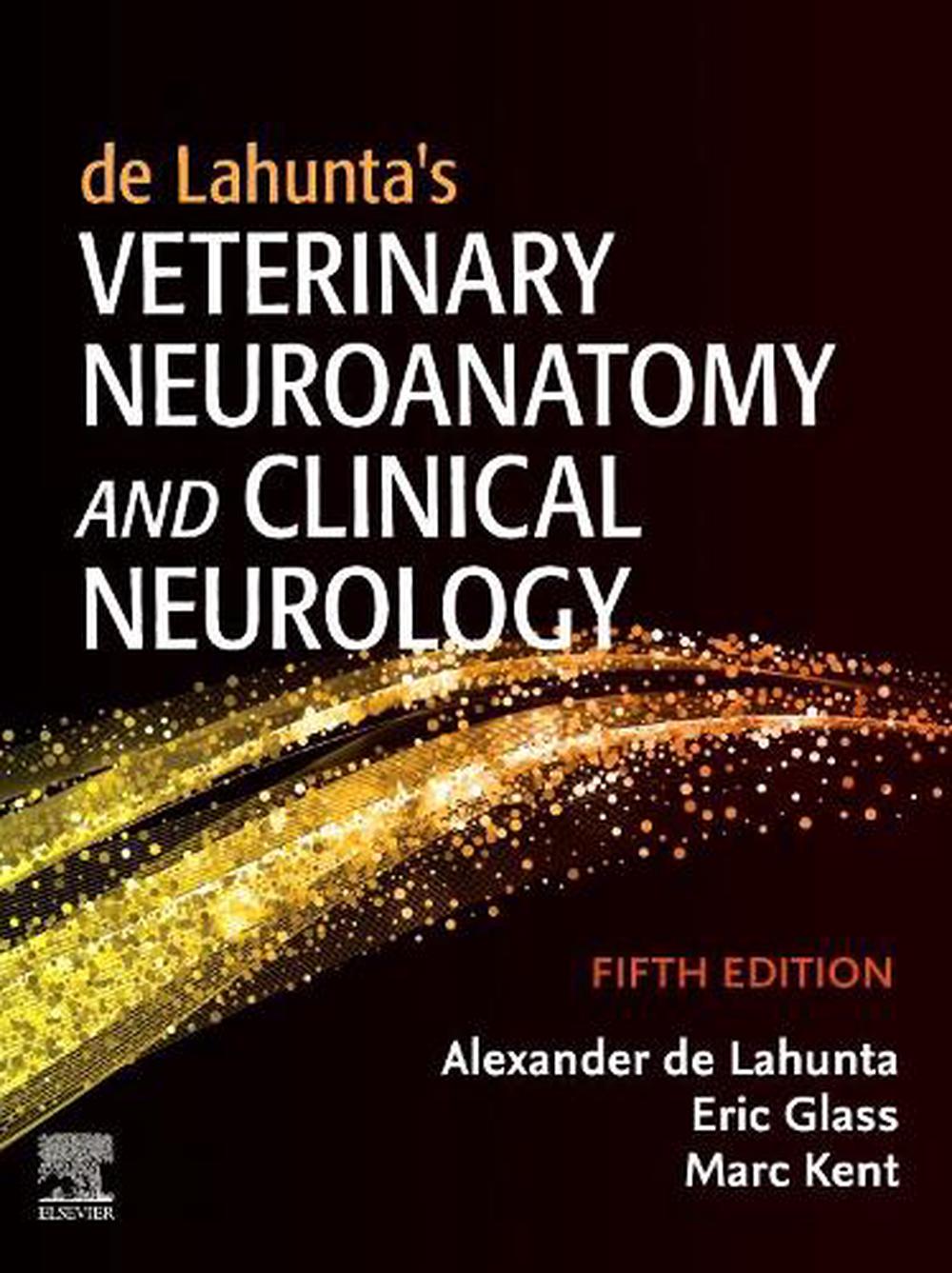 de Lahunta's Veterinary Neuroanatomy and Clinical Neurology, 9780323696111