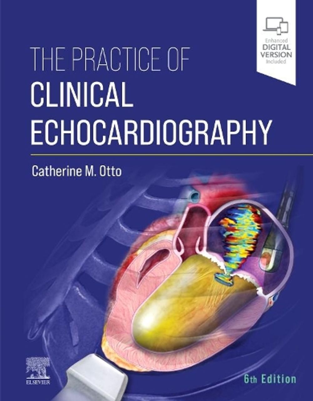 The Practice of Clinical Echocardiography, 6th Edition by Catherine M. Otto - ISBN: 9780323697286