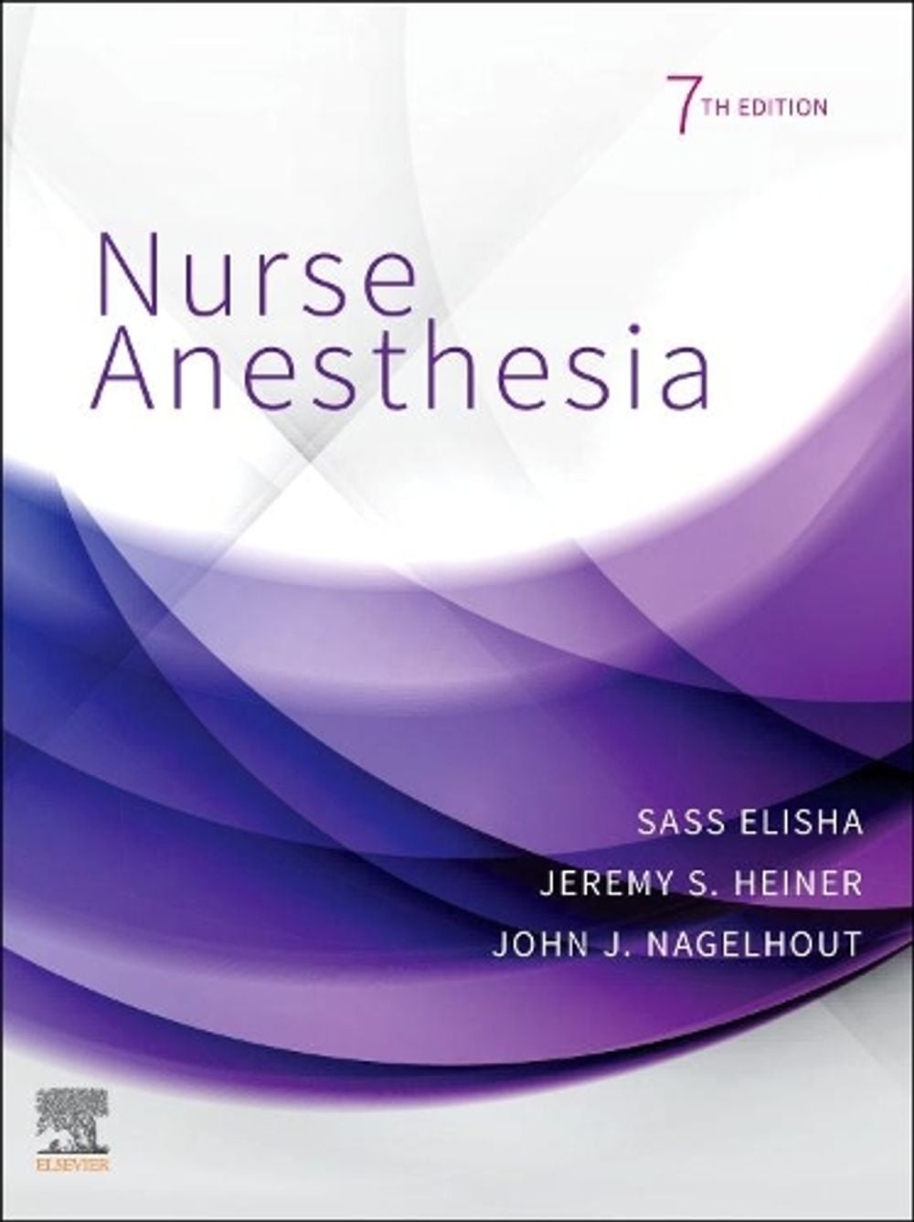 Nurse Anesthesia, 7th Edition by John J. Nagelhout - ISBN: 9780323711944