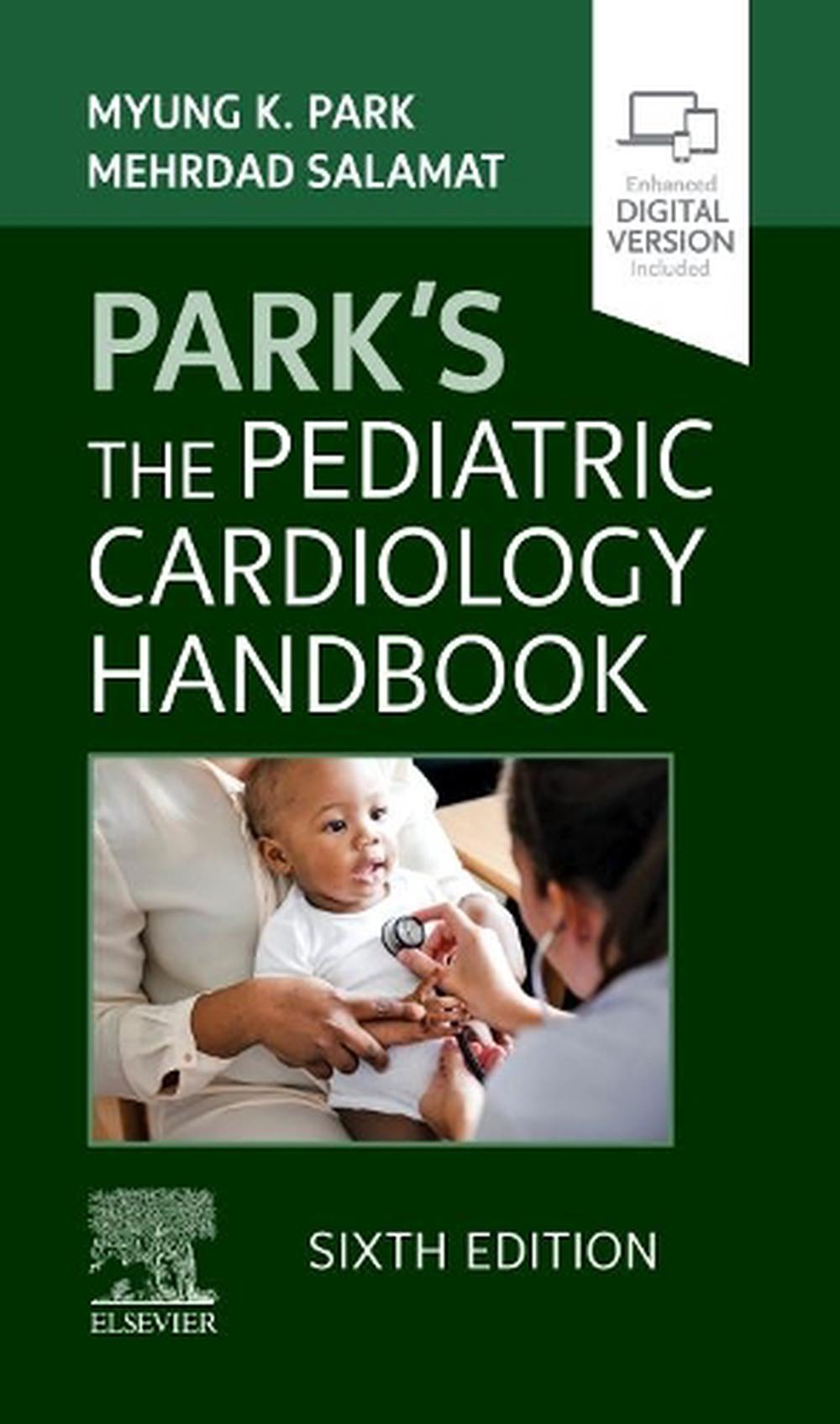 Park's the Pediatric Cardiology Handbook by Myung K. Md Faap Facc Park