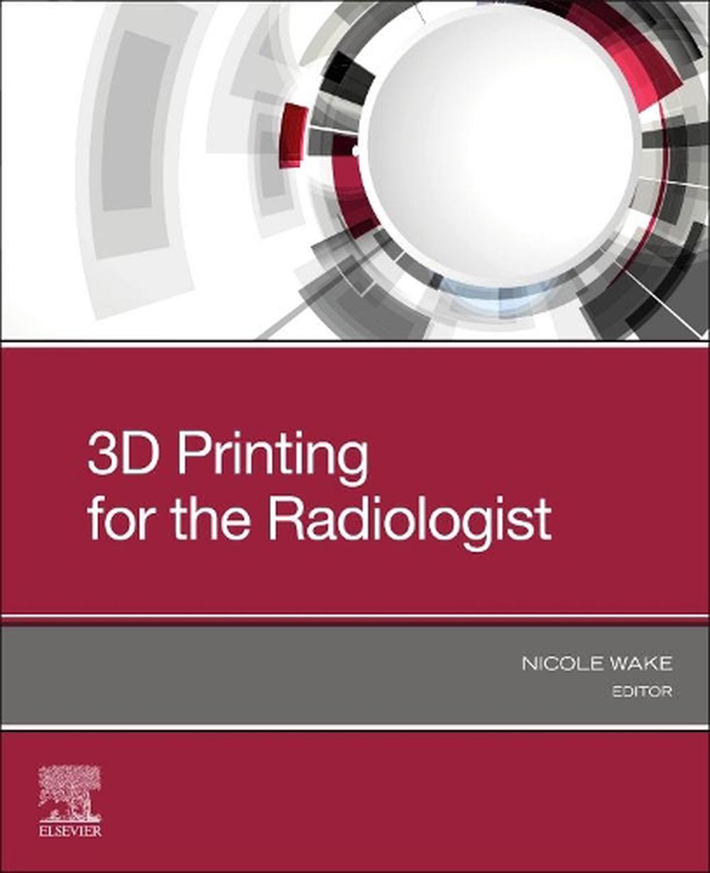 3D Printing for the Radiologist, 9780323775731