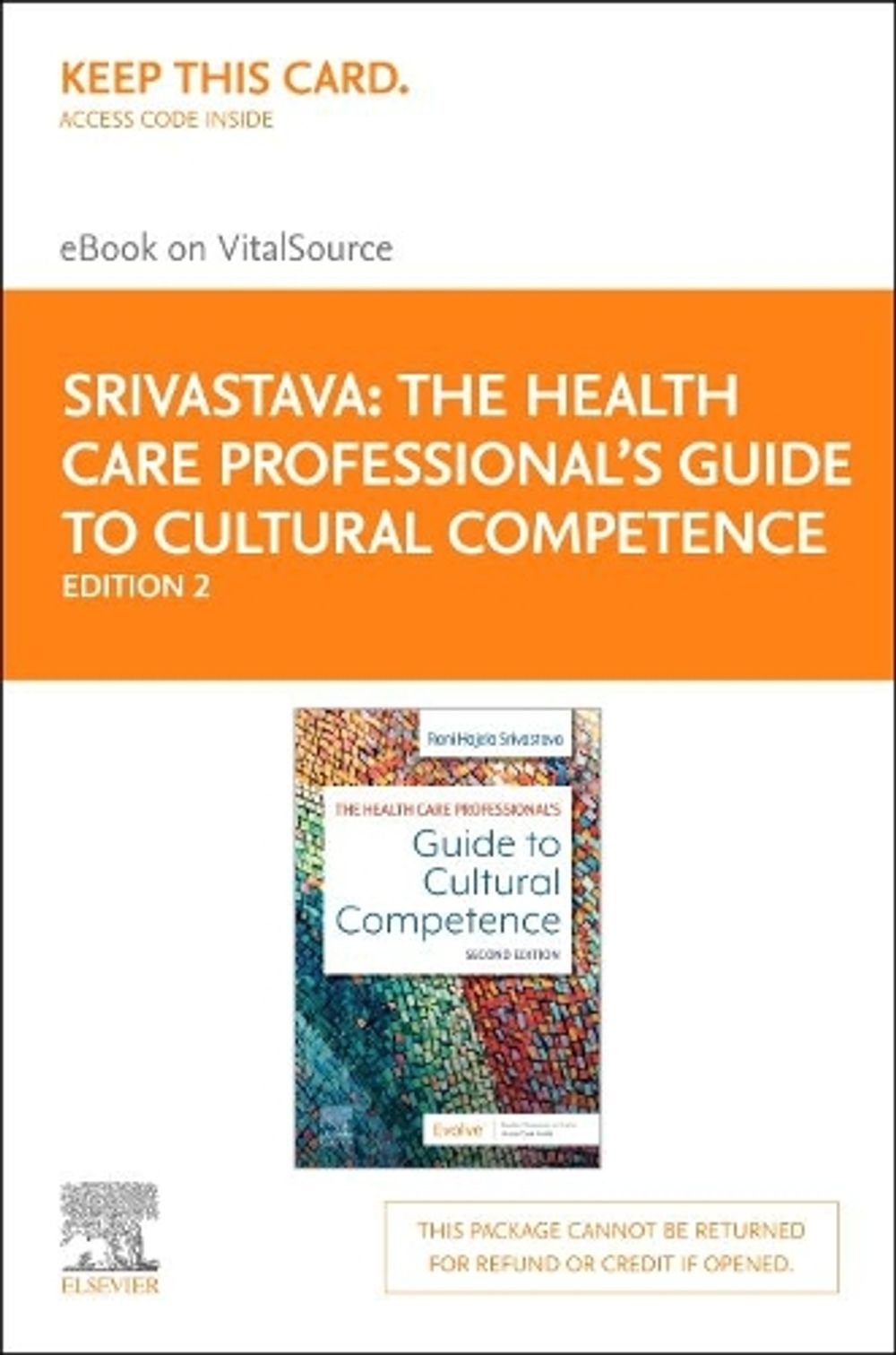 The Health Care Professional's Guide to Cultural Competence - Elsevier E-Book on Vitalsource (Retail Access Card), 2nd Edition by Rani Srivastava - ISBN: 9780323790031