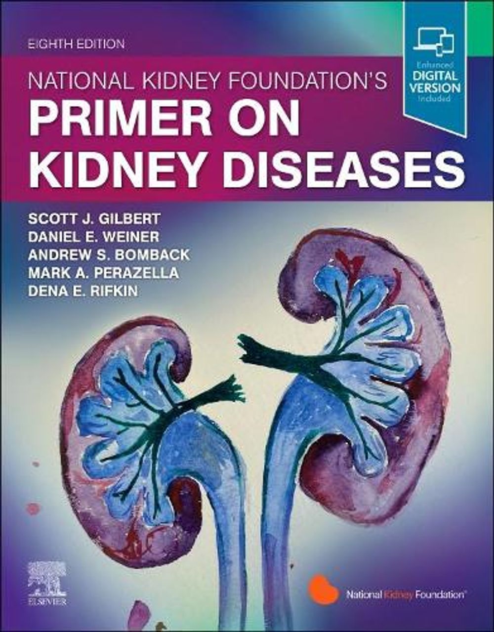 National Kidney Foundation Primer on Kidney Diseases, 8th Edition by Scott F. Gilbert - ISBN: 9780323791229